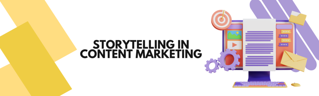 The Importance Of Storytelling In Content Marketing